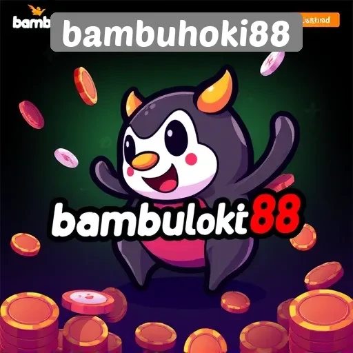 Mengenal Bambuhoki88 Sebagai Platform Game Terpercaya